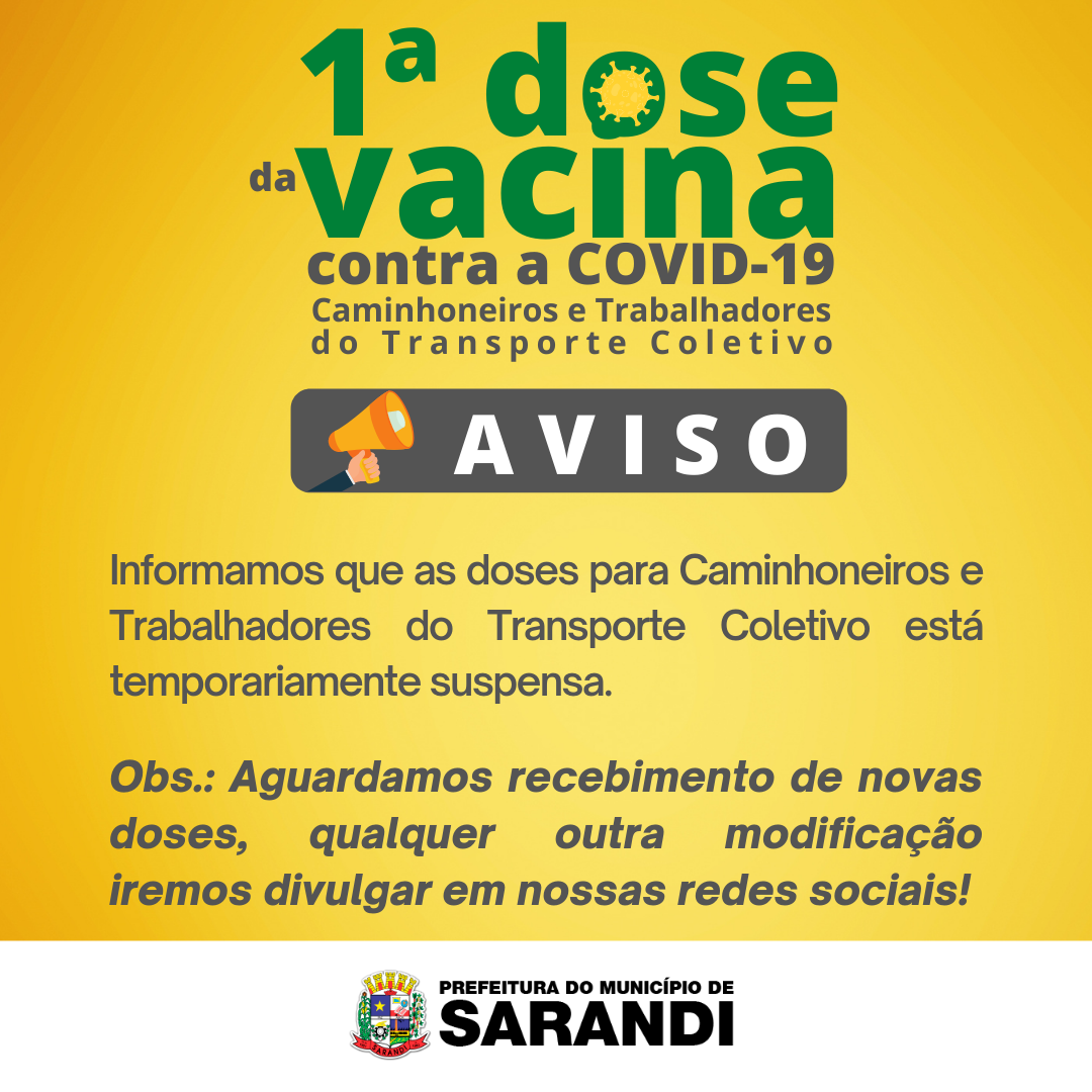 Aviso: 1ª Dose da vacina contra covid-19 - Caminhoneiros e Trabalhadores do Transporte Coletivo